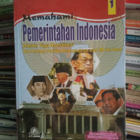 Image of MEMAHAMI PEMERINTAHAN INDONESIA