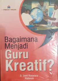 Image of BAGAIMANA MENJADI GURU KREATIF
